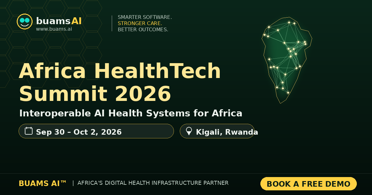 Africa HealthTech Summit 2026: BUAMS AI™ Leading the Charge for Interoperable AI Health Systems